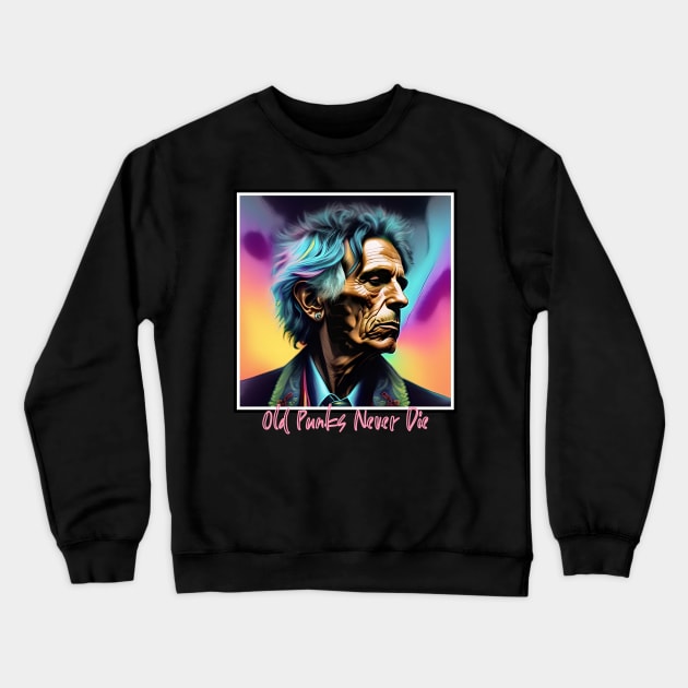 Old PUNKS Never Die (profile portrait wrinkled man) Crewneck Sweatshirt by PersianFMts